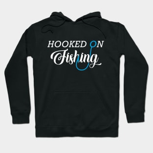 Fishing - Hooked on fishing Hoodie